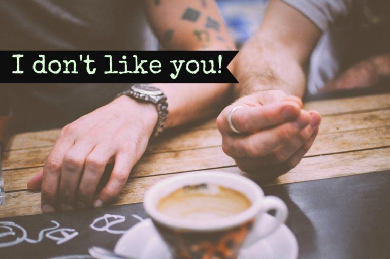 Πως να αντιμετωπίσω τους ανθρώπους που δεν συμπαθώ; Πως να αντιμετωπίσω τους ανθρώπους που δεν συμπαθώ;
